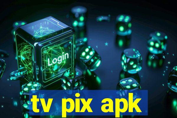 tv pix apk